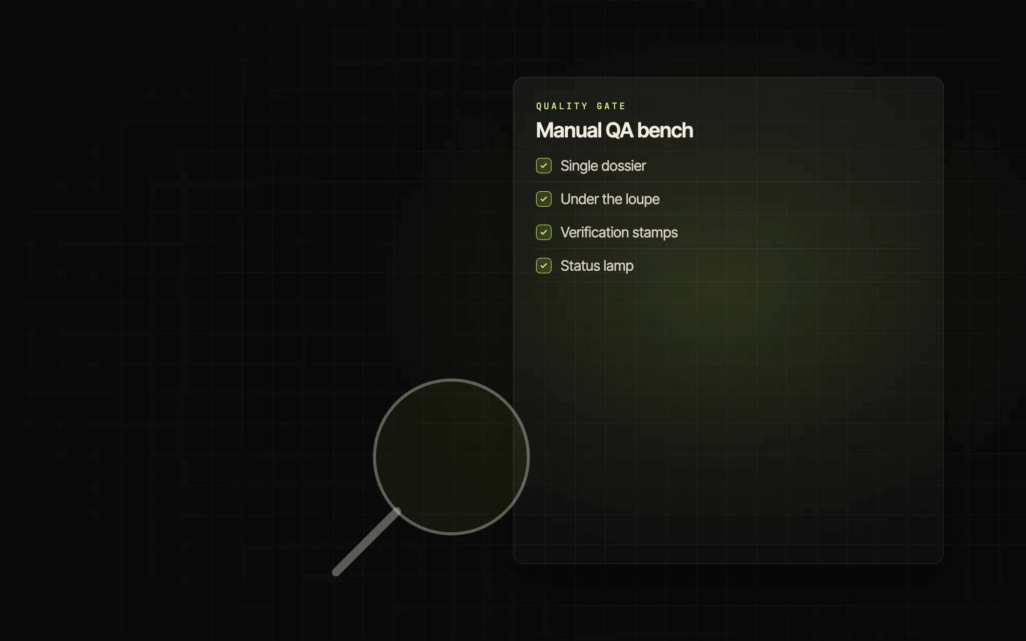 Manual QA bench: a single dossier laid out under a magnifying loupe with verification stamps and a status lamp.